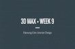 3D MAX + WEEK 9 · 2016-09-07 · 3D MAX + WEEK 9 Hansung Univ. Interior Design . 3D MAX + UNREAL ENGINE 4. Unreal Engine 4 Unreal Engine 4 이용하여 애니메이션 ...