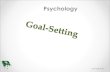 Pima County JTED: Summer Curriculum Writing Project … · 2015-11-03 · Objectives 1. Understand and explain the rationale behind setting goals 2. Demonstrate the use of goal setting