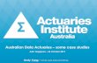 Australian Data Actuaries – some case studies · «Data Science has now become the buzz word and the Harvard Business Review announced ‘Data Scientist’ as the “The Sexiest