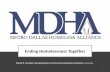 Ending Homelessness Together - MDHA · Ending Homelessness Together David S. Gruber, Development and Communications Director (10/27/19) 1. 2. ... Imagine we could end homelessness.