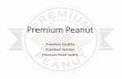 Premium Quality Premium Service Premium Food Safety€¦ · ^Premium Peanut, the single-largest peanut shelling facility in the world, is located in Douglas, Georgia, and began shelling