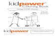 Coloring Book - Gateway House · Coloring Book Using STOP! Power A publication of Kidpower International “Teaching people of all ages and abilities to stay safe, act wisely, and
