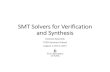 SMT Solvers for Verification and Synthesis › departments › rg1 › conferences › v… · SMT Solvers for Verification and Synthesis Andrew Reynolds VTSA Summer School August