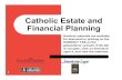 Catholic Estate and Financial Planning - Shenkman Law · Catholic Estate and Financial Planning Handout materials are available for download or printing on the HANDOUT TAB on the