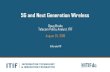 5G and Next Generation Wireless...Introduction: 5G and Next Generation Wireless 5G is a unique opportunity design a new wireless network incorporating recent technological advancements