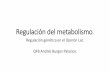 Regulación del metabolismo. - WordPress.com · 2020-04-23 · Regulación del metabolismo. Regulación genética en el Operón Lac. QFB Andrés Burgos Palacios. Regulación de la