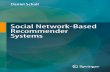 Social Network-Based Recommender Systemspzs.dstu.dp.ua/DataMining/social/bibl/social_network...D. Schall, Social Network-Based Recommender Systems, DOI 10.1007/978-3-319-22735-1_1