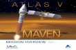 MISSION OVERVIEW SLC-41 CCAFS, FLMission Overview U.S. Airforce The ULA team is proud to be the launch provider for the Mars Atmosphere and Volatile Evolution (MAVEN) mission. While