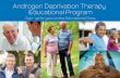 Androgen Deprivation Therapy Educational Program...• Receive a free copy of the book: Androgen Deprivation Therapy: An Essential Guide for Prostate Cancer Patients and Their Loved