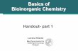Basics of Bioinorganic Chemistry - Uni Siegen · Basics of Bioinorganic Chemistry Handout- part 1 Lorenz Kienle Max-Planck-Institut für Festkörperforschung Stuttgart. ... • Isomers