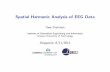 Spatial Harmonic Analysis of EEG Data - GASTgast.tu-ilmenau.de/.../uploads/Uwe_Graichen__Spatial_harmonic_anal… · analysis on a manifold • The Laplacian eigenspace can be considered