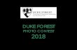 DUKE FOREST · PHOTO CONTEST 2018. We had 28 photographers submit 64 pictures this year—all of them beautiful. These pictures will help us promote the beauty and uniqueness of the