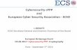 Cybersecurity cPPP and European Cyber Security Association ... · Budget • Commission contribution to the cPPP for R&I initiatives (from H2020 budget): €450 mln for the 2017-2020
