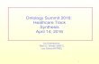 Ontology Summit 2016: Heathcare Track Synthesis April 14, 2016€¦ · – IEEE 11073 • EHR-Related – Digital Imaging and Communications in Medicine (DICOM), Health Level Seven