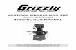VERTICAL MILLING MACHINE - Kinzerskinzers.com › don › MachineTools › Grizzly_G1004 › g1004_m.pdf · 2010-12-29 · G1004/1008 Vertical Milling Machine -6-110V Operation The