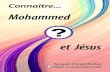 Mohammed et Jésus - Shekinashekina.com/6_TELECHARGER/DONNEES/Jesus-Mohammed-W08.pdf · Attiré par la solitude et prenant du temps pour prier dans une grotte, Mohammed reçoit en