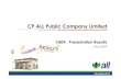 CP ALL Public Company Limited1Q09: Presentation Results May 2009 . 2 Financial Highlights Company Only Total Revenue Net Profits Consolidated Total Revenue Net Profits Units: MB 32,860