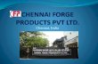 CHENNAI FORGE PRODUCTS PVT LTDchennaiforgeproducts.com/images/CHENNAI-FORGE... · Ashok Leyland Ltd, Ennore, Hosur, Alwar, Bhandara & UTK TVS SundaramFasteners –AutolecDiv, Chennai