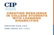 CREATING RESILIENCE IN COLLEGE STUDENTS WITH LEARNING ...wnyadvising.weebly.com/uploads/2/5/7/4/25746118/resilience.pdf · understanding that they can become smarter and attain future