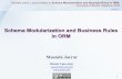 Schema Modularization and Business - Jarrar...Schema Modularization and Business Rules in ORM Mustafa Jarrar: Lecture Notes on Schema Modularization and Business Rules in ORM. University
