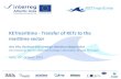 KETmaritime - Transfer of KETs to the maritime sector · 2020-02-19 · COGITA KETs relevance • A priority for European industrial policy, potential to impact many aspects of the
