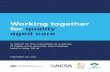 Working together for quality aged care...Working together for quality aged care A report on the outcomes of a series of aged care provider roundtables held in May 2018 PUBLISHED JULY