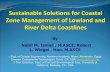 Sustainable Solutions for Coastal Zone Management of ... · Sustainable Solutions for Coastal Zone Management of Lowland and River Delta Coastlines By Nabil M. Ismail 1, M.ASCE, Robert
