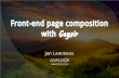 Front-end page composition with Geysir - Drupal …...Drupal 8.6.0 with Umami install profile Entity Reference Revisions 8.x-1.5 Paragraphs 8.x-1.3 Geysir 8.x-1.x-dev in the front-end