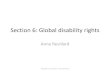 Section 6: Global disability rights - Anne Revillard...Section 6: Global disability rights Anne Revillard Disability and Society - Anne Revillard Introduction • Section 5 employment