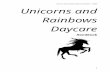 Daycare Handbook - WordPress.com€¦ · Web viewAs proprietors of Unicorns and Rainbows Daycare, we reserve the right to make changes to any of these at any moment in time. You will