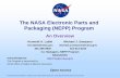 The NASA Electronic Parts and Packaging (NEPP) Program › workshops › etw2015 › talks › 24... · The NASA Electronic Parts and Packaging (NEPP) Program Kenneth A. LaBel Michael