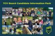 TCV Trustee Board Candidate information pack...TCV Trustee Board Candidate information pack “On my first day with TCV, I realised that I had stumbled across a group that was going