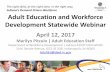 Adult Education and Workforce Development Statewide Webinar › dwd › files › April 2017 SWC JLH.pdf · Providers must take receipt of all items paid for with 2016-17 funds. Any