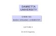 DAMIETTA UNIVERSITYstaff.du.edu.eg/upfilestaff/447/courses/8447_1507728540...Hydrocarbons are molecules that are made of carbon and hydrogen ONLY. Hydrocarbons Alkanes • General