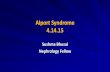 Alport Syndrome 4.14 - NYU Langone Health · 2016-07-12 · Alport Syndrome 4.14.15 Sushma Bhusal Nephrology Fellow . Case presentation 26 yo white Ukrainian male with no known PMH,