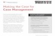 Making the Case for Case Management - Catapult Systems · Maing the Case for Case Management 2 In its most literal sense, case management is an integrated information management infrastructure.
