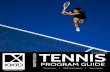 TENNIS - Ten X Toronto › download › tennisprogramguide.pdfMini Tennis—small net with appropriate sized racquets, and tion. Saturday 11:30am-12:30pm 01/13/2020 02/01/2020 $30.00