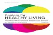 Centers for HEALTHY LIVING - Perkins Eastman€¦ · EMILY CHMIELEWSKI EDAC | CLAIRE DICKEY AIA OCTOBER 2016. CENTERS FOR HEALTHY LIVING: PROVIDING WHOLE-PERSON WELLNESS TO SENIORS