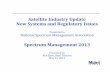 PtdtPresented to National Spectrum Management Association · 2016-04-18 · Satellite Industry Update New Systems and Regulatory Issues PtdtPresented to National Spectrum Management