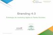 Branding4 - CEA-Empresas · marketing digital ENMARCADA EN UN PLAN DE MARKETING Y UN PLAN ESTRATÉGCO Desarrollo de un plan de acción para el posicionamiento de la marca en medios