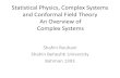 Statistical Physics, Complex Systems and Conformal Field ... of... · 30 years of conformal field theory •Infinite conformal symmetry in two -dimensional quantum field theory, AA