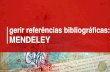 gerir referências bibliográficas: MENDELEYportal.doc.ua.pt/gerirRefBibliogMendeley.pdf · gerir referências bibliográficas: MENDELEY imagem: . sumário 1. citações e referências