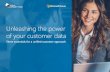 Unleashing the power of your customer data › wp-content › uploads › 2020 › 05 › Unleash … · customer data from all of the tools, solutions, and data sources at their