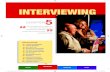 INTERVIEWING - WordPress.com · Interviewing friends is a tough one. Your duty to the interview must ... insightful to hear someone speak in great detail about what was ... When conducting