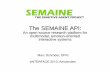The SEMAINE API - UvA · The SEMAINE API Integrate components across languages and operating systems: Middleware! Message-oriented middleware (MOM) asynchronous sender doesn't need