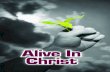 Alive in Christ - Global Reach · 2012-03-02 · Alive in Christ: A Study of Salvation concerns the doctrine of salvation. It presents salvation as both the will and work of God that