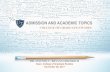ADMISSION AND ACADEMIC TOPICS - University of Toledo · ADMISSION AND ACADEMIC TOPICS COLLEGE OF GRADUATE STUDIES DR. AMANDA C. BRYANT -FRIEDRICH. Dean, College of Graduate Studies.