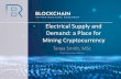 Electrical Supply and Demand: a Place for Mining …...Electrical Supply and Demand: a Place for Mining Cryptocurrency Tanya Smith, MSc Chief Executive Officer Meet the Team Sophie