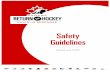 Safety Guidelines to Play/Hockey... · 2020-06-26 · hockey activity and physical distancing is practiced. Continue to monitor public health authority guidelines specific to wearing