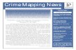 Crime Mapping News - Police Foundation · Crime Mapping News ... Some of the sessions that day included interpreting crime statistics, fundamentals of crime analysis, internet/intranet